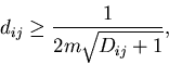 \begin{displaymath}d_{i,j} \geq \frac{1}{2m\sqrt{D_{i,j}+1}} ,
\end{displaymath}