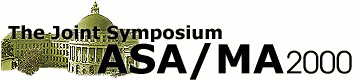 The Joint Symposium ASA-MA 2000