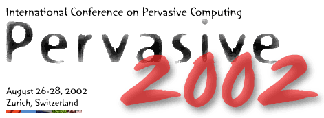 International Conference on Pervasive Computing 2002